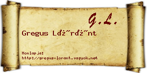 Gregus Lóránt névjegykártya